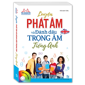 Download sách Luyện Phát Âm Và Đánh Dấu Trọng Âm Tiếng Anh